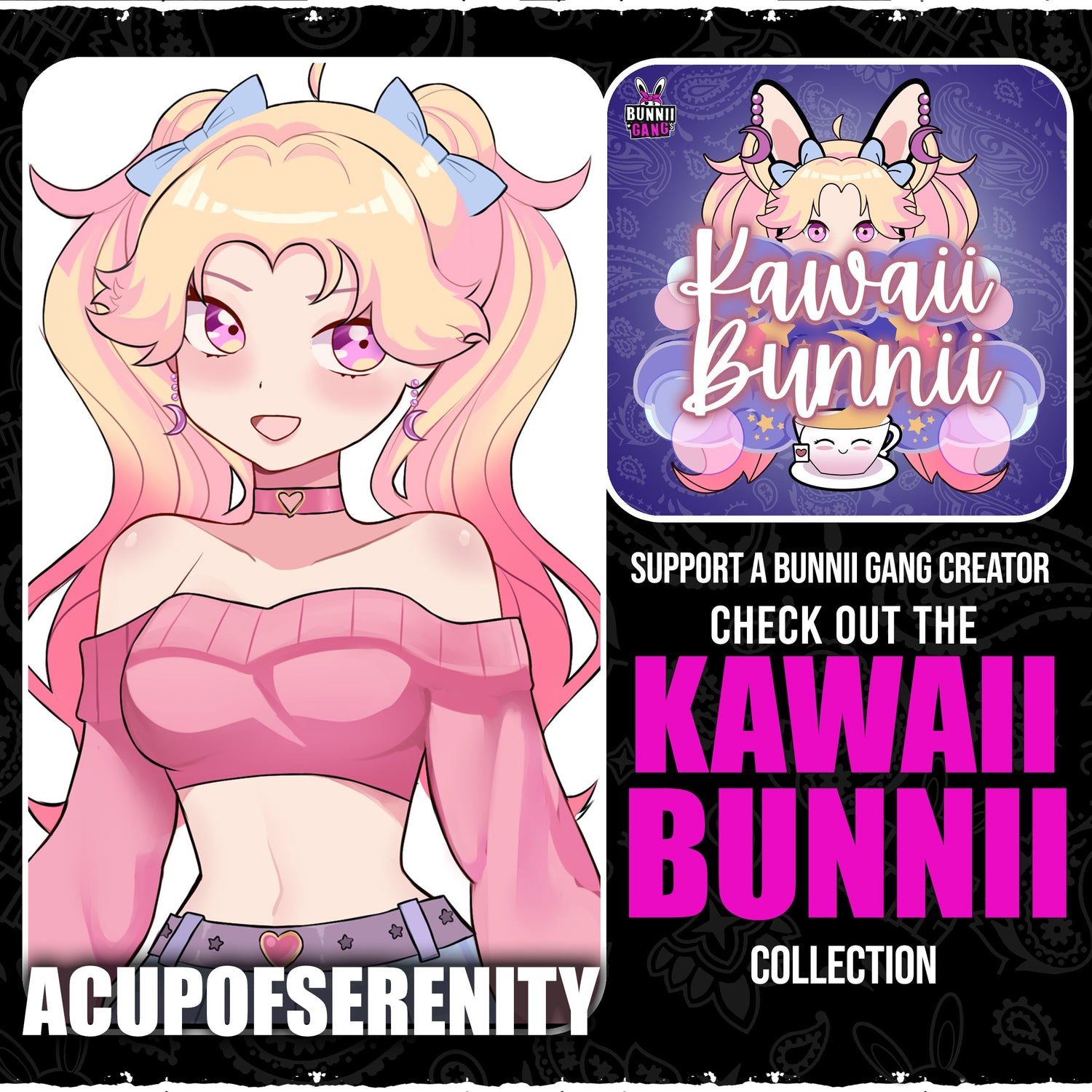 ACUPOFSERENITY A.K.A KAWAII BUNNII