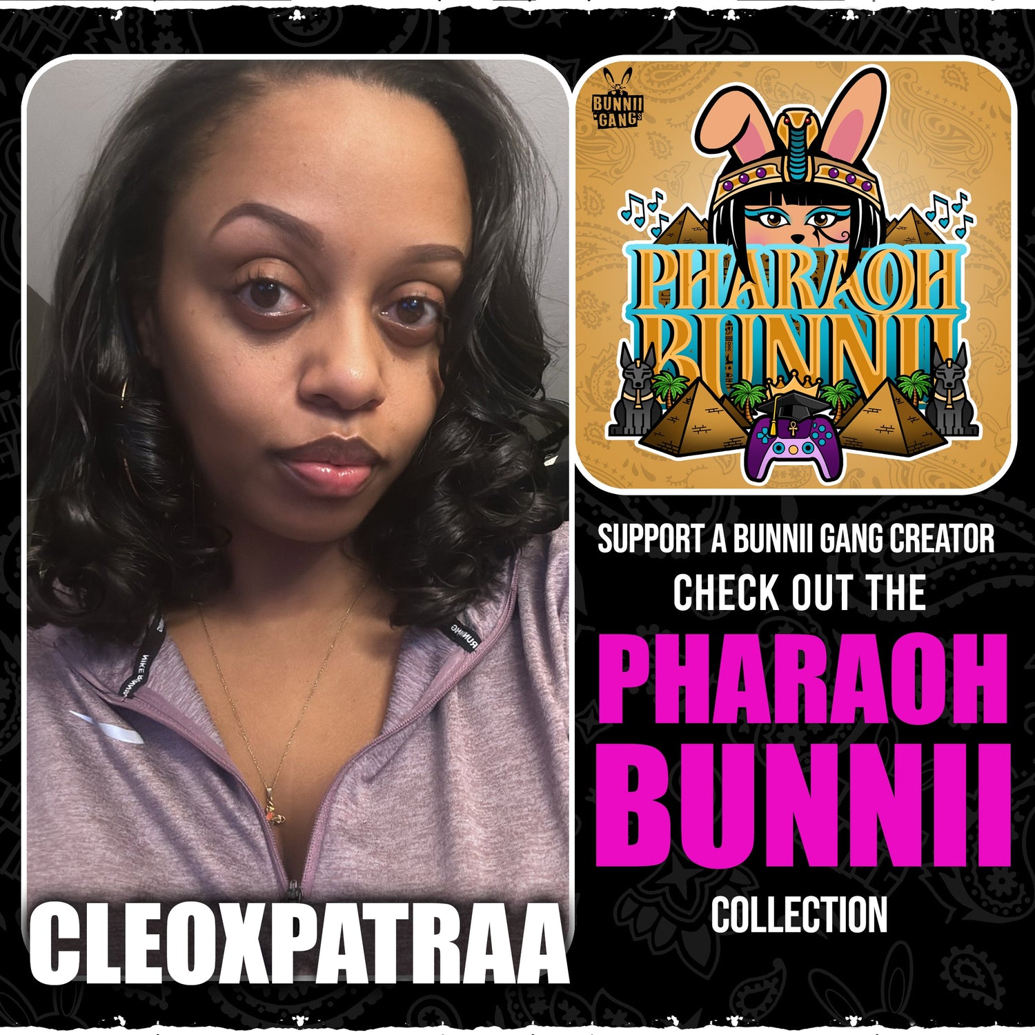 CLEOXPATRAA A.K.A PHARAOH BUNNII