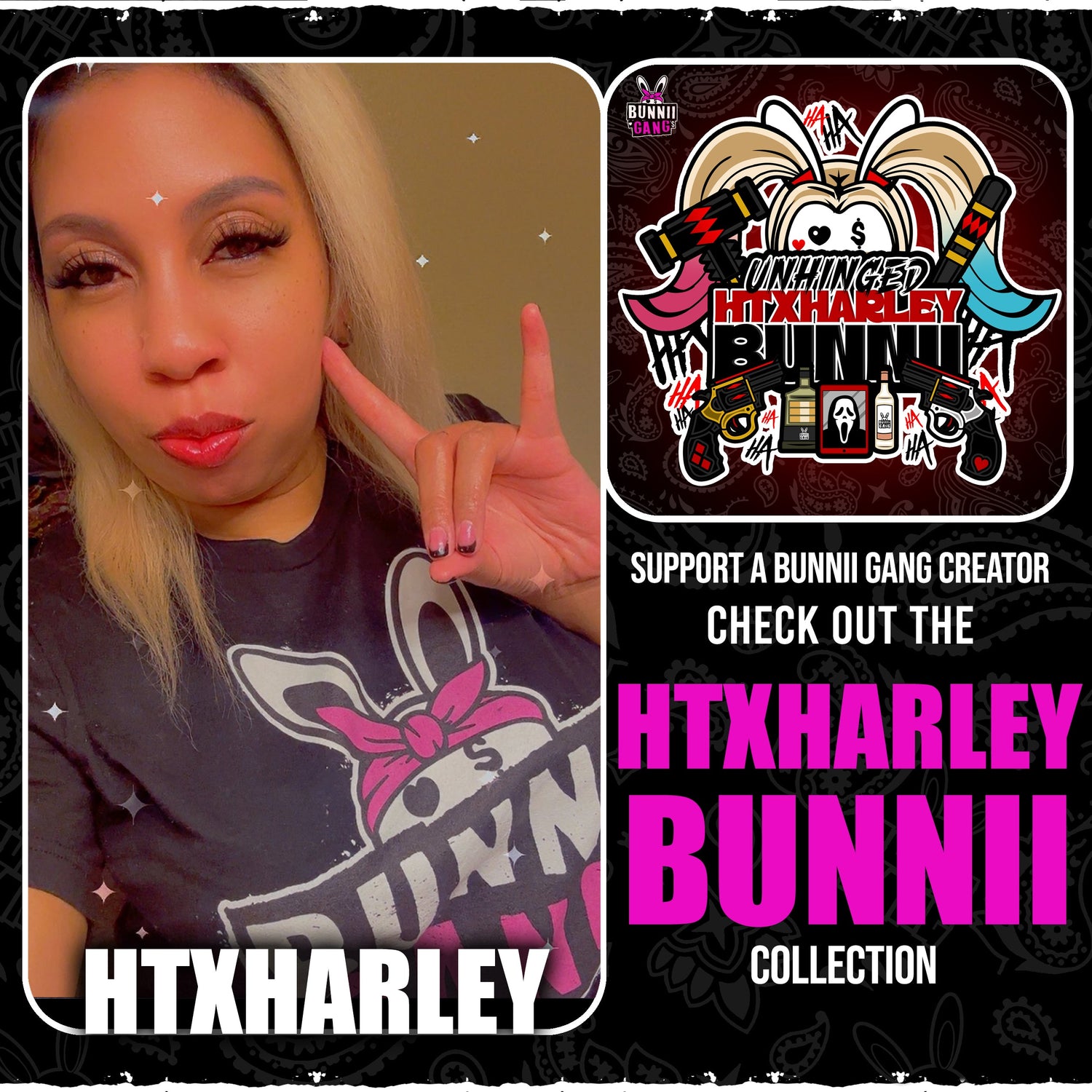 HTXHARLEY A.K.A UNHINGED HTXHARLEY BUNNII