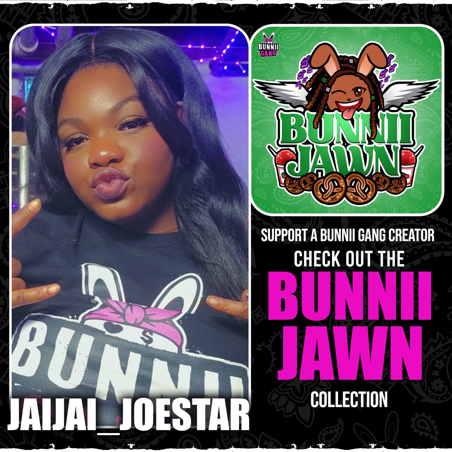 JAIJAI_JOESTAR A.K.A BUNNII JAWN