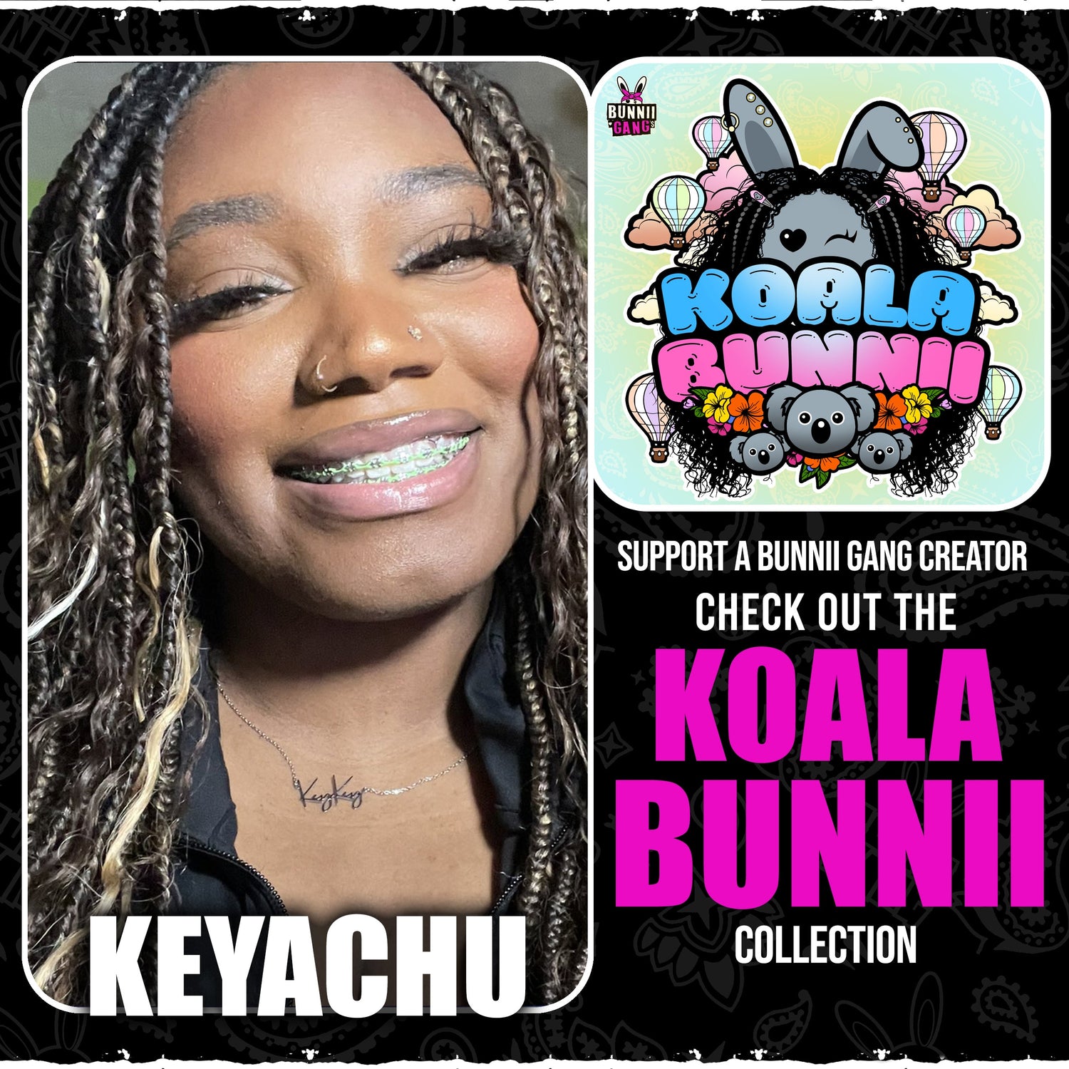 KEYACHU A.K.A KOALA BUNNII