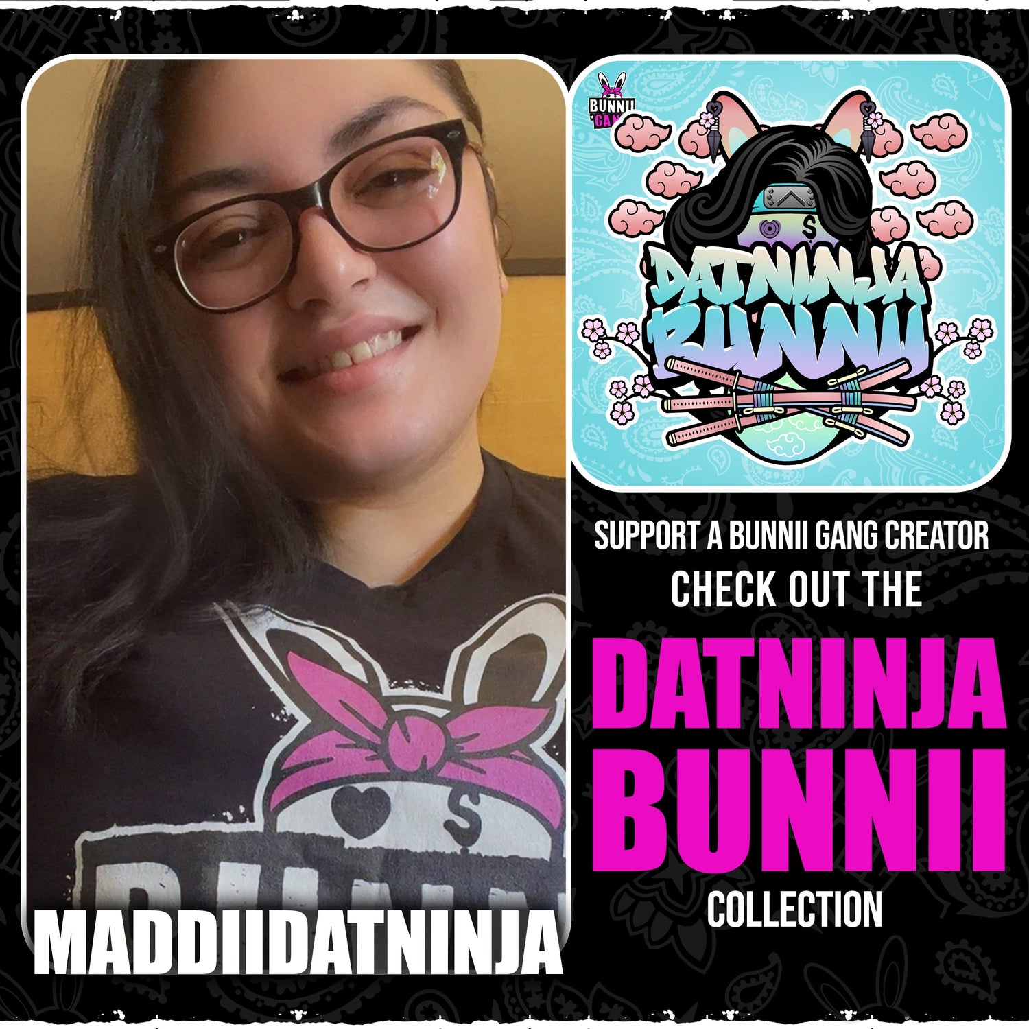 MADDIIDATNINJA A.K.A DATNINJA BUNNII
