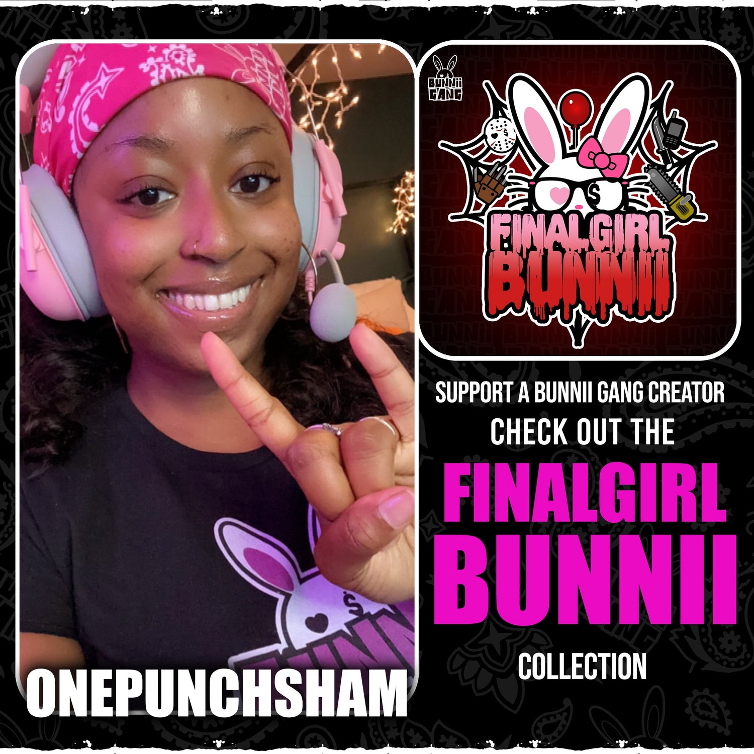 ONEPUNCHSHAM A.K.A FINAL GIRL BUNNII