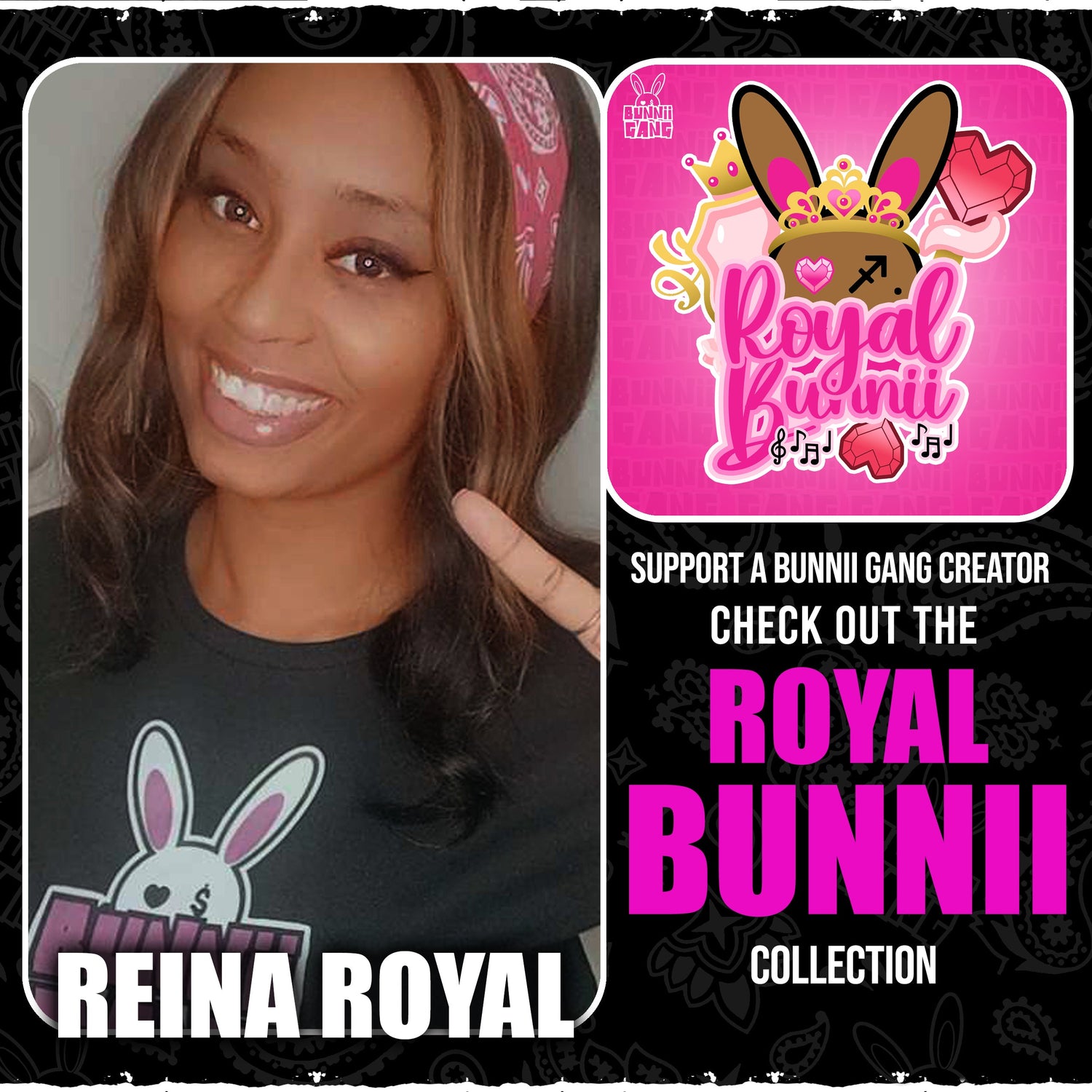 REINA ROYAL A.K.A ROYAL BUNNII