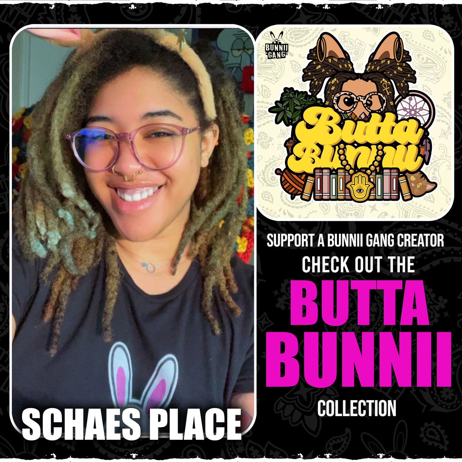 SCHAES PLACE A.K.A BUTTA BUNNII