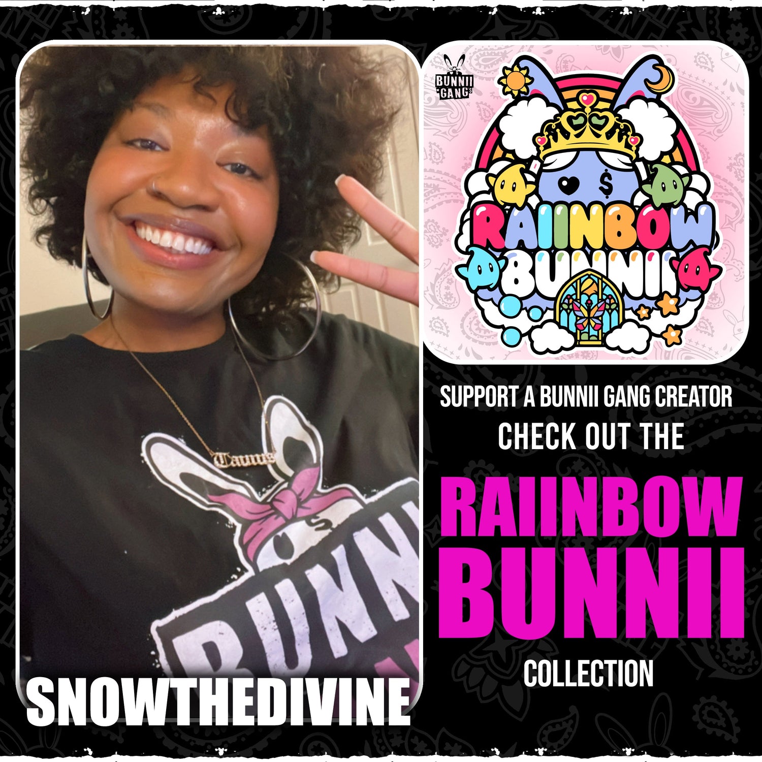 SNOWTHEDIVINE A.K.A RAIINBOW BUNNII