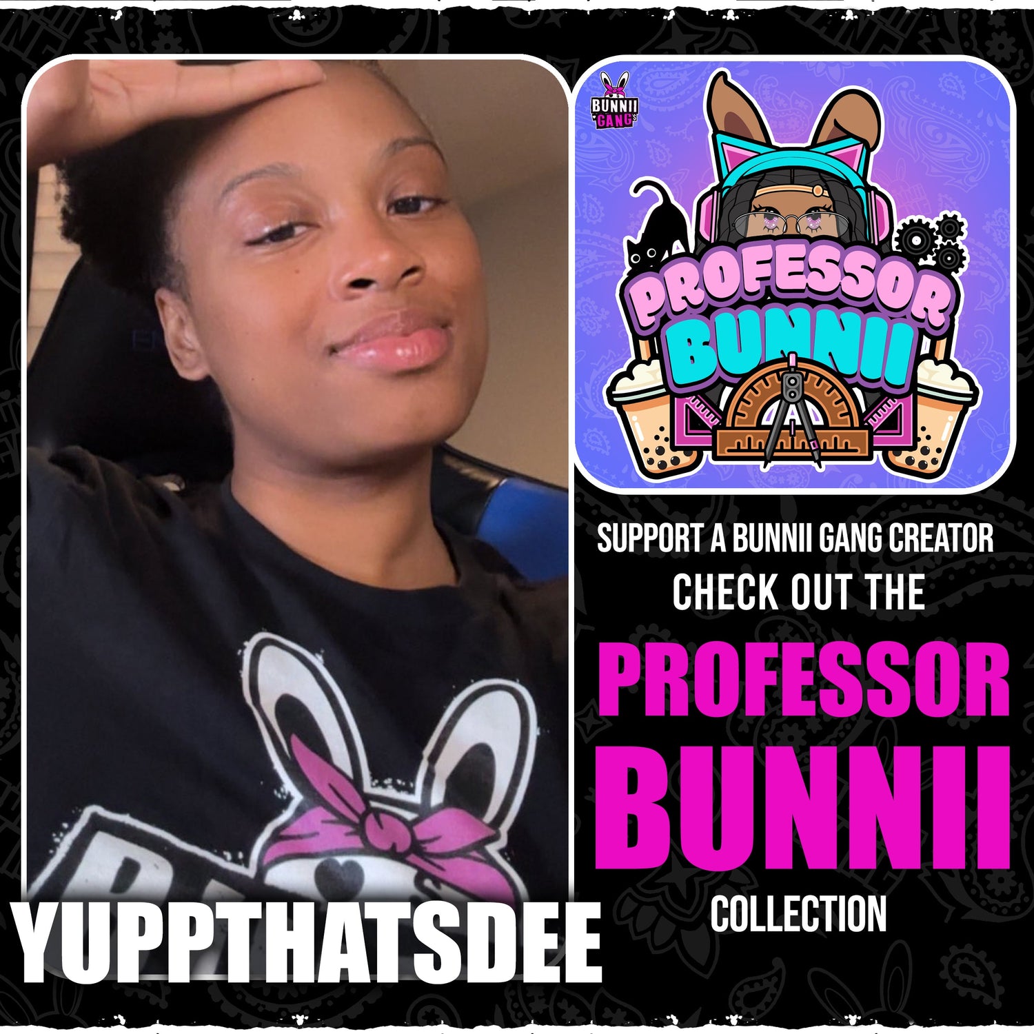 YUPPTHATSDEE A.K.A PROFESSOR BUNNII